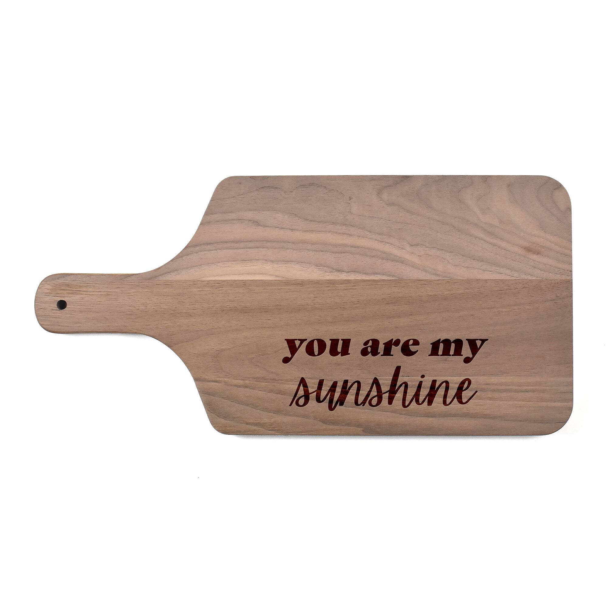 17" You Are My Sunshine Walnut Paddle Cutting Board